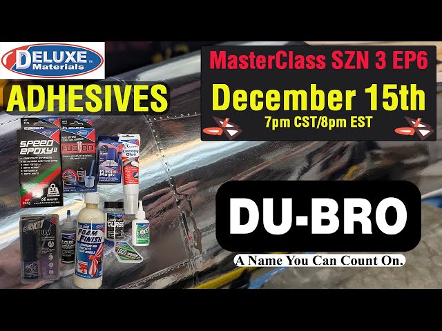 🛠️ DU-BRO MasterClass SZN3 EP6 — Adhesives: When, Where, and Why | Model Building Essentials